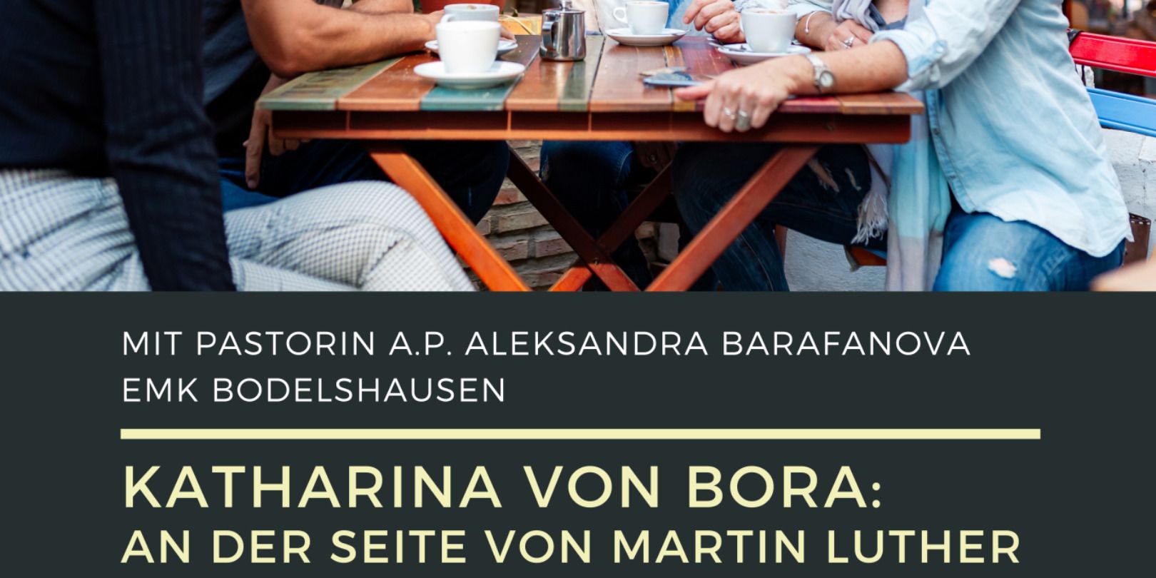 Nachmittag der Begegnung: Katharina von Bora - an der Seite von Martin Luther